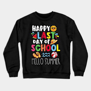 HapLast Day Of School Hello Summer Crewneck Sweatshirt